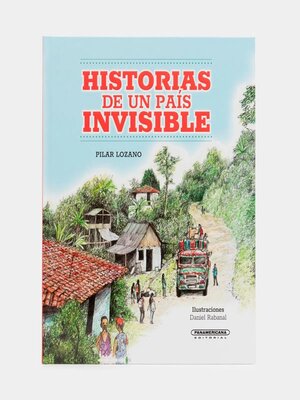 cover image of HISTORIAS DE UN PAÍS INVISIBLE